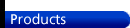 Products_Blue.gif (494 bytes)