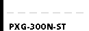 PXG-300N-ST.gif (1192 bytes)
